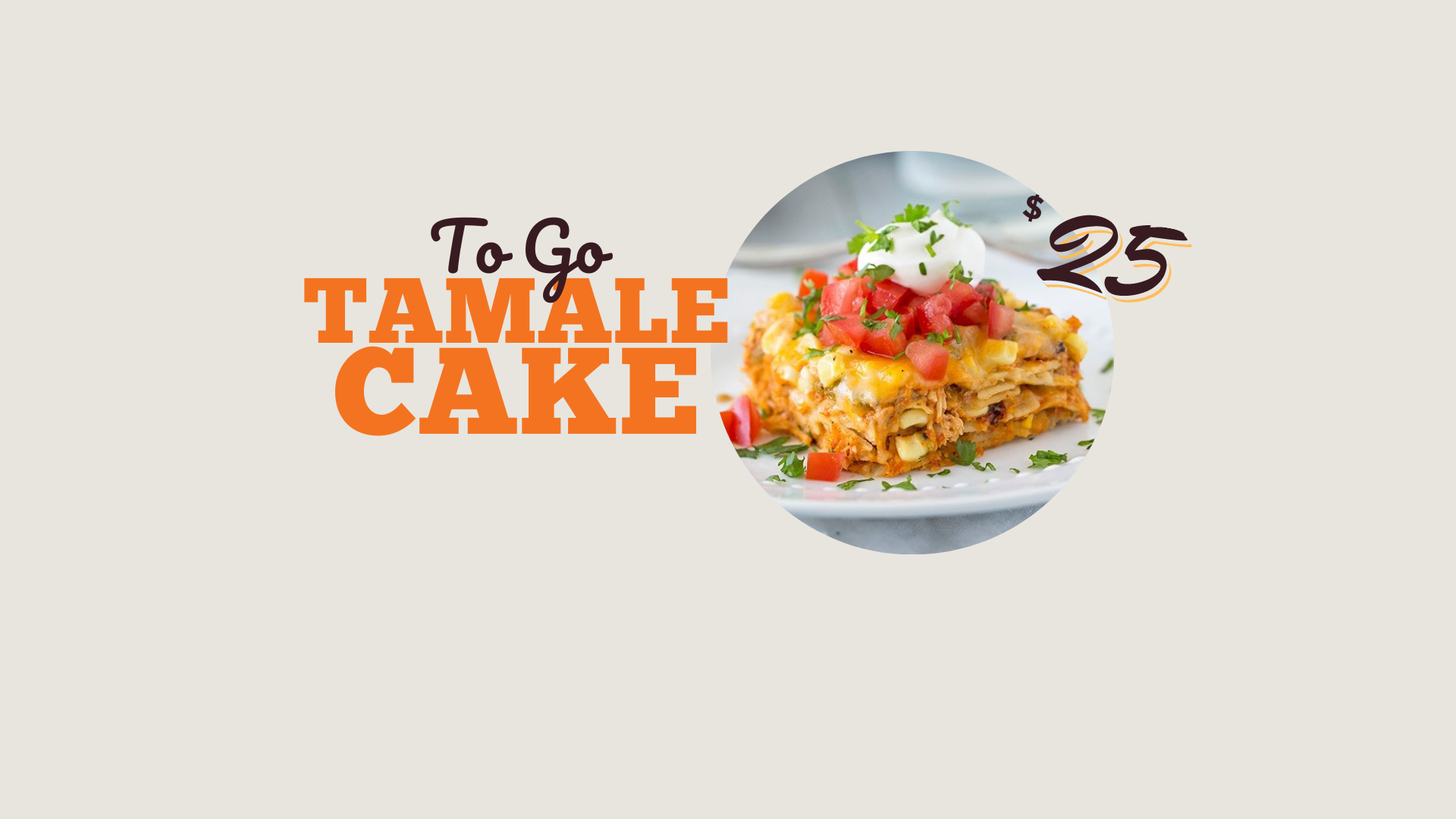 Order Your To Go Tamale Cake Today
