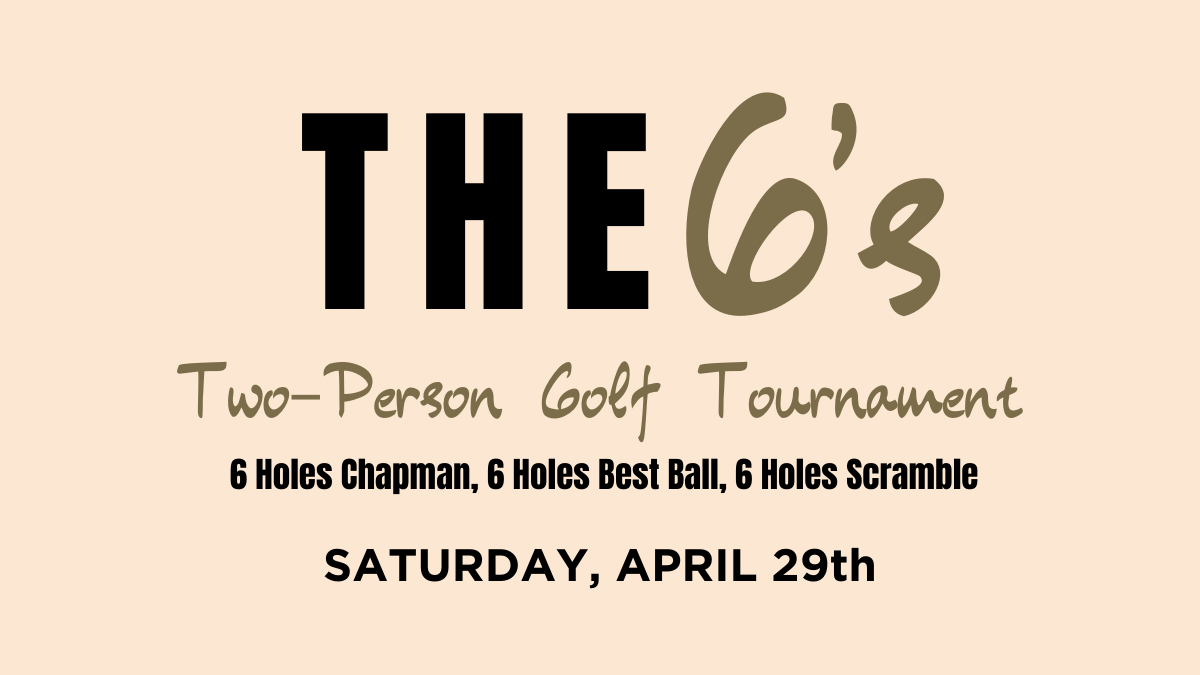 The 6’s, Two-Person Golf Tournament